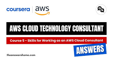 Skills for Working as an AWS Cloud Consultant Coursera Answers || theanswershome
