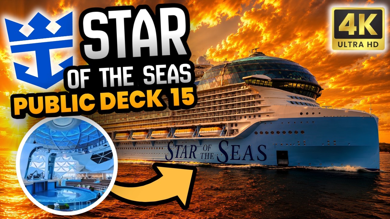 Star of the Seas 4K Deck 15  Tour