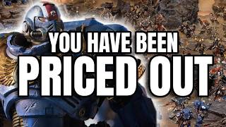 Normal People CANNOT Afford Warhammer. And It's Getting WORSE.