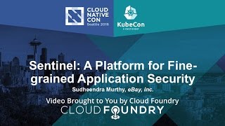 Sentinel: A Platform for Fine-grained Application Security by Sudheendra Murthy, eBay, Inc.