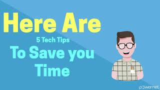 5 Tech Tips to Save You time