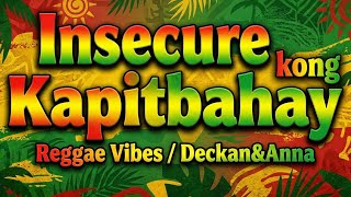 Reggae Vibes - Insecure kong Kapitbahay a reggae story you can vibe and relate to 😎 / Deckan&Anna