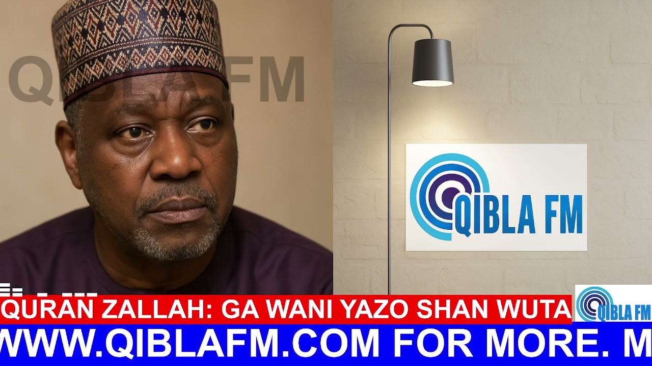 Quran Zallah: Ga Wani Malami Yazo Shan Wuta - Qibla FM