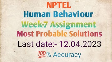 NPTEL|Human Behaviour|Week-7 Assignment|Most Probable Solutions|@2023