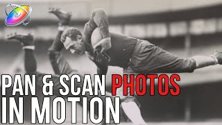 MBS474:  Pan & Scan Photos in Motion