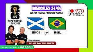 ESCOCIA vs. BRASIL - EN VIVO 970 UNIVERSAL