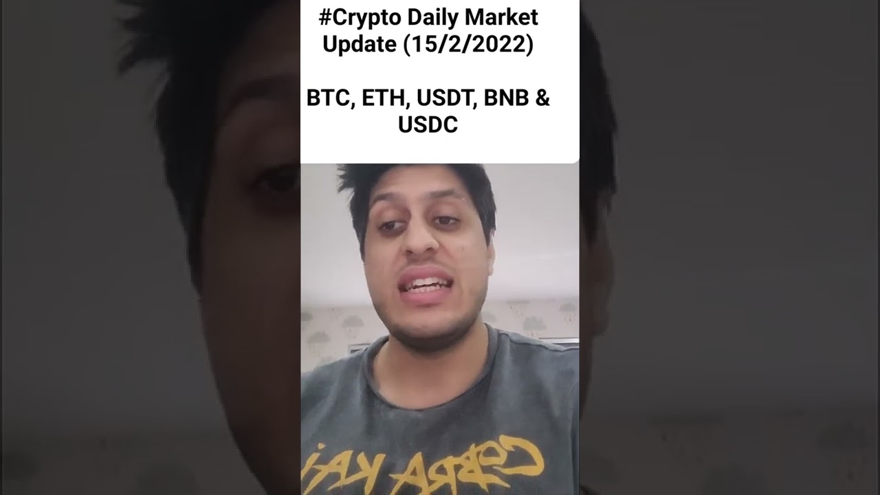 Crypto Daily Market Update (15/2/2022) - BTC, ETH, USDT, BNB & USDC | Tips  & Tricks | #shorts - YouTube