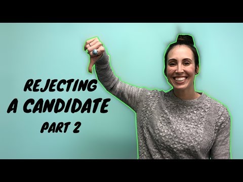 How To Reject A Candidate - Part 2