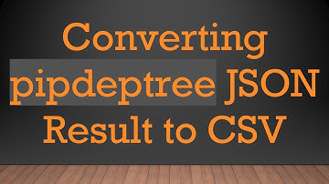 Converting pipdeptree JSON Result to CSV
