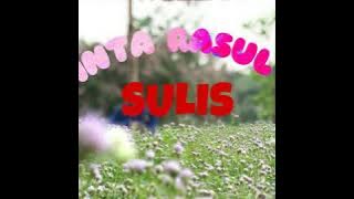 CINTA RASUL 4 || SULIS || SHOLAWATULLAHI ALAIK