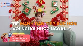 Không còn sợ môn Anh – Bé Lucy và Rosa học ra sao để khiến chị Hằng hoàn toàn yên tâm