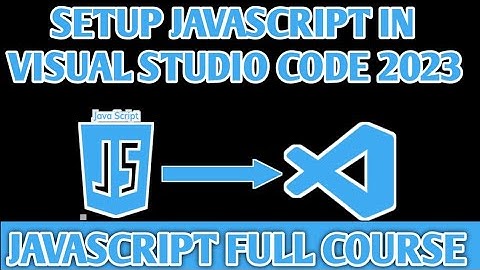 How to Install JavaScript in Visual Studio Code