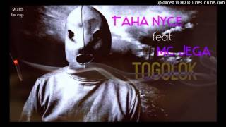 TaHa Nyce ft Mc JeGa - Togolok
