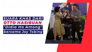 Suara Khas Dari Otto Hasibuan Feat. Joy Tobing - Didia Ho Among