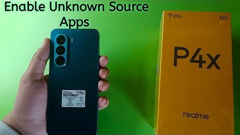 Realme P4x 5G: How to enable access of unknown Source applications