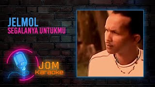 Jelmol - Segalanya Untukmu (Official Karaoke Video) chords
