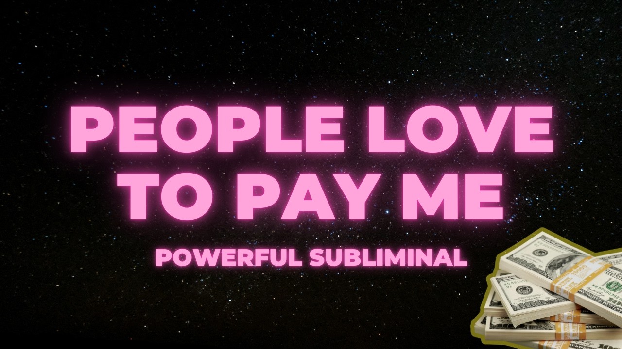 People Love to Pay Me 💰 EXTREMELY Powerful Money Subliminal (Instant Money Flow)