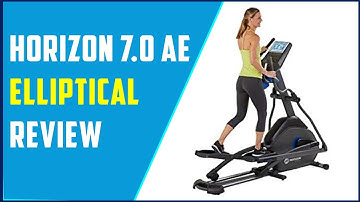 ✅Horizon 7.0 AE Elliptical Review