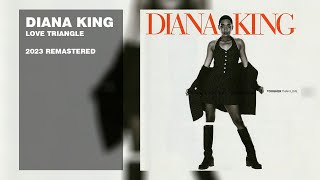 Diana King - Love Triangle (2023 Remastered) (Lyric Video)