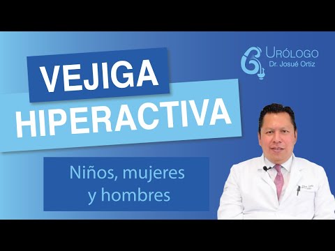 Vídeo: Vejiga Hiperactiva: Tratamiento En Mujeres, Hombres Y Niños