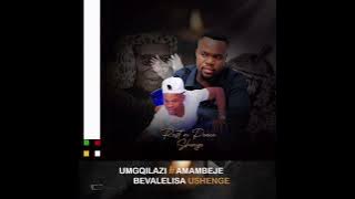 Bevalelisa uShenge - Umgqilazi ft Amambeje