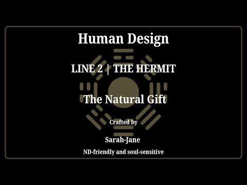 Human Design – Line 2 | The Hermit | The Natural Gift