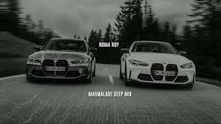 Roma Roy - Marmalade Deep Mix