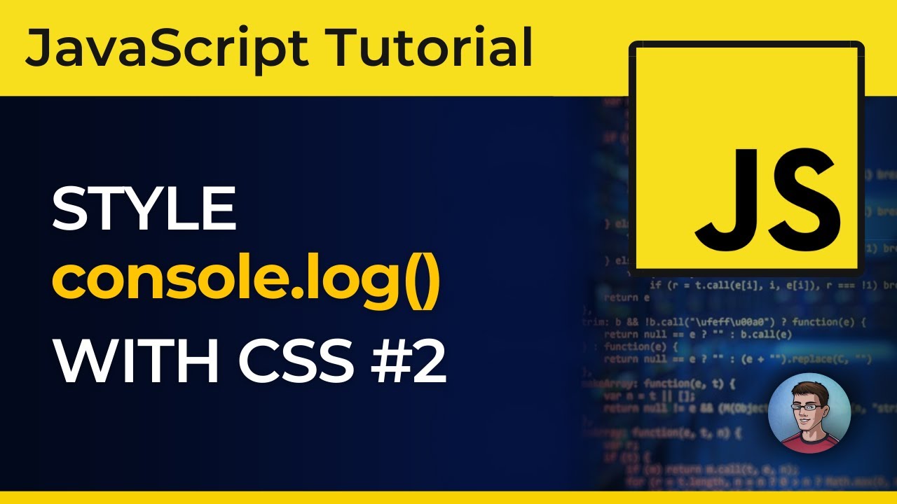 How to Style JavaScript console.log() Output With CSS (Part 2) - YouTube