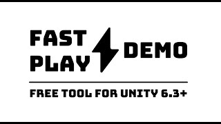 Unity Fast Play Demo