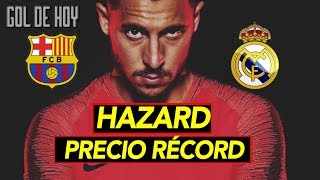Hazard Madrid O Barcelona? I Precio Récord En La Historia Del Fútbol