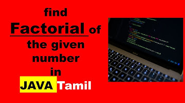 JAVA Program to Find Factorial of the given number in Tamil.