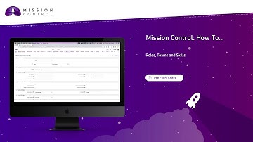 Mission Control: How To - Roles, Teams and Skills