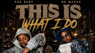 Bandgang Masoe x Tez Baby - This Is What I Do (Official Music Video) shot by @AyeYoNino 