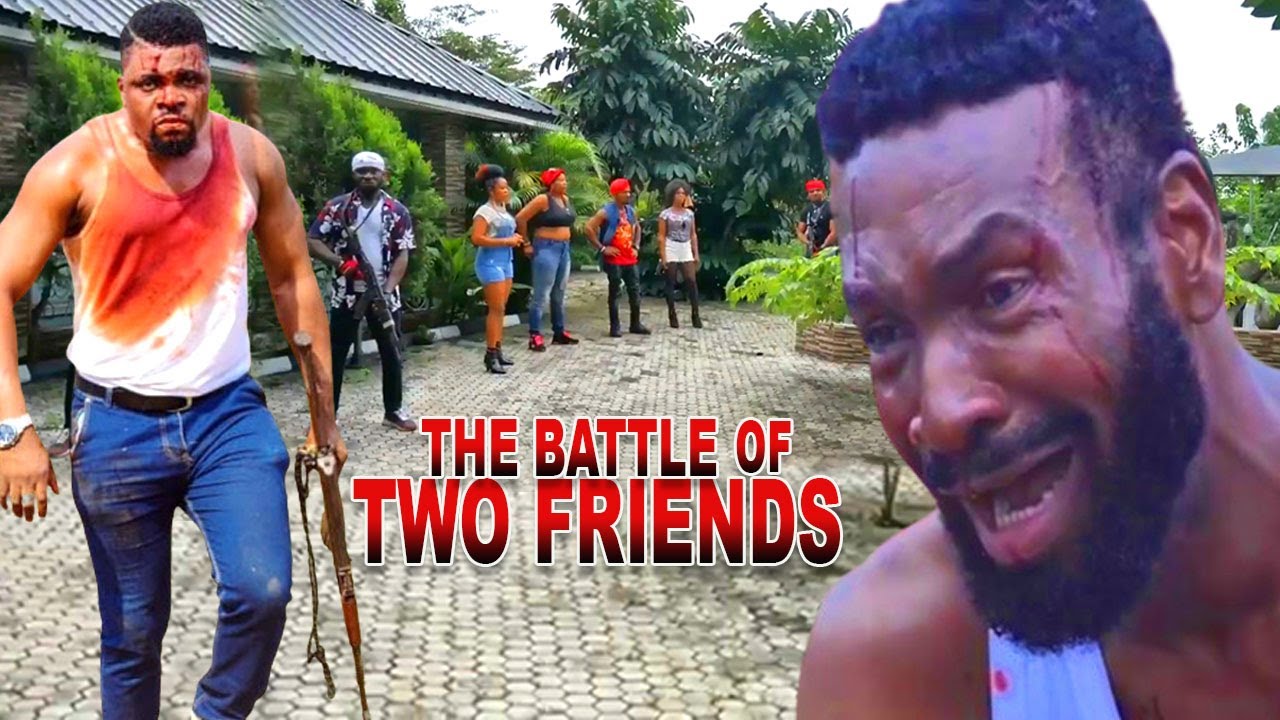 Battle Of Two Friends  - Nigerian Movie | African Movies