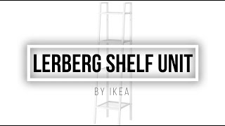 LERBERG SHELF UNIT BY IKEA [DISPLAY SHELF FOR PLANTS] (Installed by a kid)