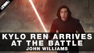 Kylo Ren Arrives at the Battle - John Williams