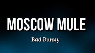 Bad Bunny - Moscow Mule (Letra/Lyrics) | Un Verano Sin Ti