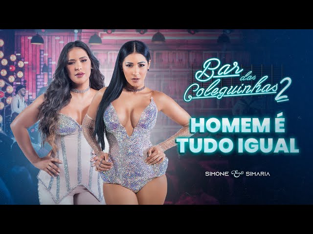 Simone & Simaria - Homem E Tudo Igual