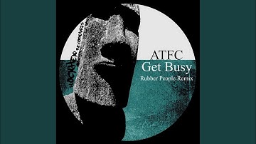 Get Busy (Rubber People Remix)