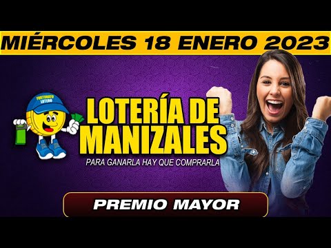 LOTERÍA DE MANIZALES Resultado MIÉRCOLES 18 DE ENERO de 2023 PREMIO MAYOR Y PREMIOS SECOS ✅🥇🔥💰