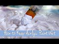 How to Keep Acrylic Paint Wet