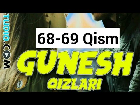 Gunesh Qizlari 68-69 Qism O‘zbek tilida