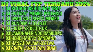 DJ VIRAL FYP TIKTOK TERBARU 2024 - DJ BINTANG KEHIDUPAN X DJ ONTRAN