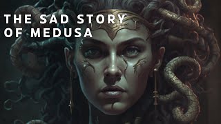 The Sad Story of Medusa - Exploring Greek Mythology