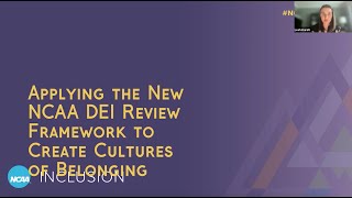 2022 NCAA Inclusion Forum - Applying the DEI Review Sample Framework to Create Cultures of Belonging