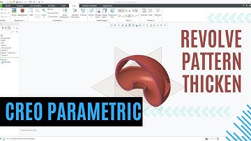 Creo Parametric - Revolve, pattern, Thicken Feature - Part Modeling Basics