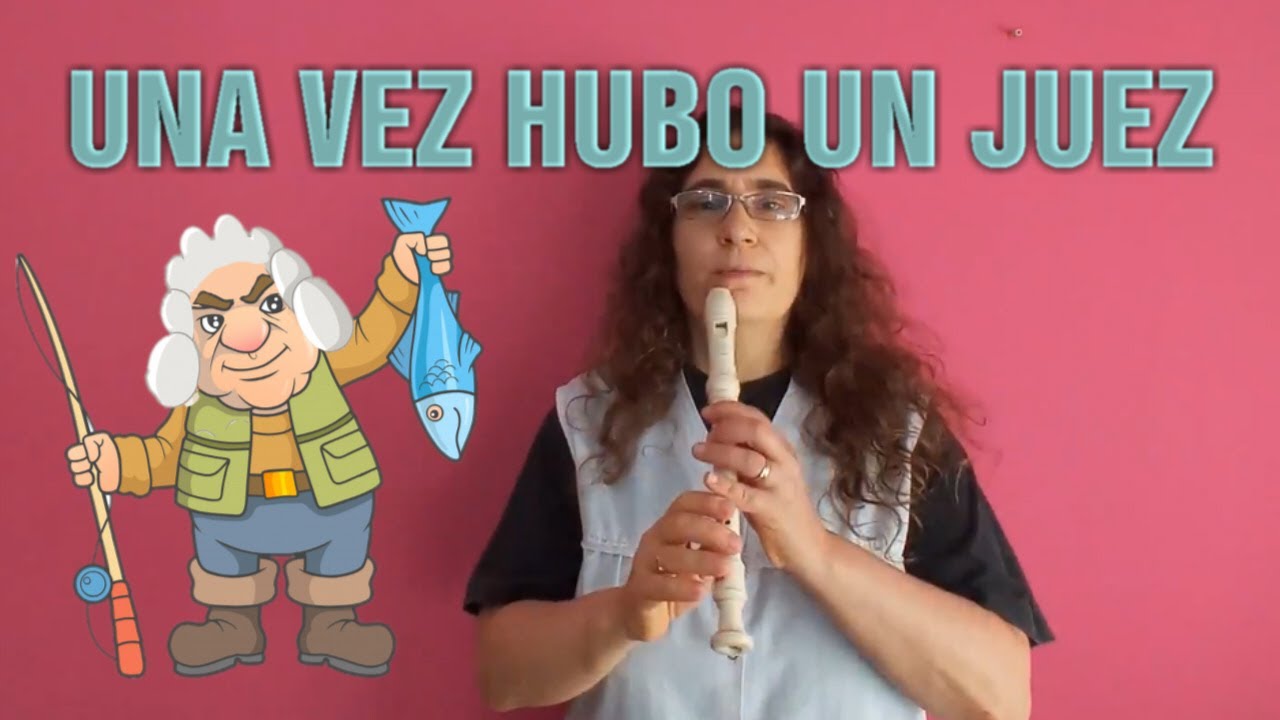 Una vez hubo un juez - Tutorial flauta dulce