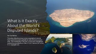 What is it Exactly About the World's Disputed Islands?