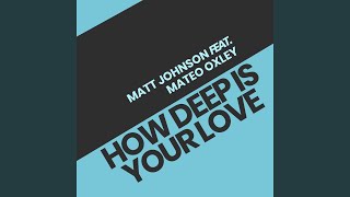 Видео How Deep Is Your Love (Acoustic) от Matt Johnson - Topic, Оксли, Австралия