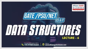 Data Structures 06 | Useful for GATE CS | UGC Net and other PSU exams for CSE | GATE CS/DA Coaching